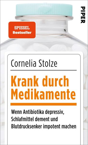 Krank durch Medikamente - Cornelia Stolze