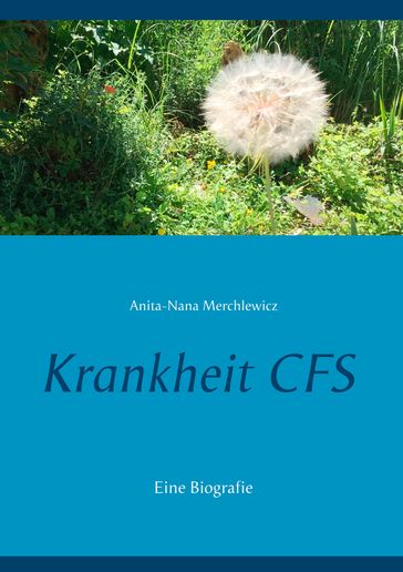 Krankheit CFS - Anita-Nana Merchlewicz