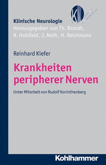 Krankheiten peripherer Nerven - Heinz Reichmann - Johannes Noth - Reinhard Hohlfeld - Reinhard Kiefer - Thomas Brandt