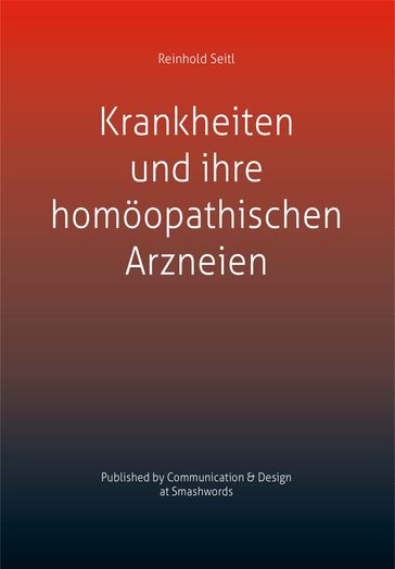 Krankheiten und ihre homöopathischen Arzneien - Reinhold Seitl