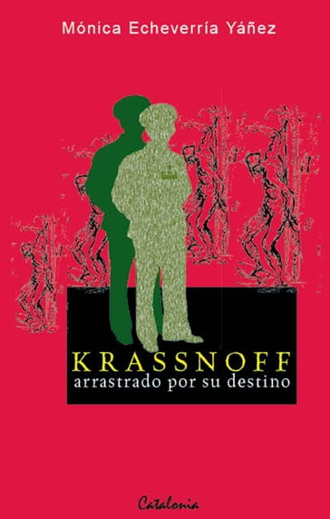 Krassnoff, arrastrado por su destino - Mónica Echeverría