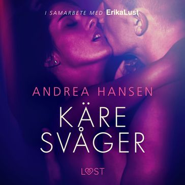 Käre svager - en erotisk novell - Andrea Hansen