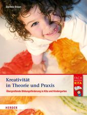 Kreativität in Theorie und Praxis