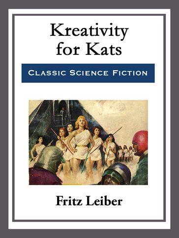 Kreativity for Kats - Fritz Leiber