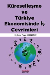 Küreselleme ve Türkiye Ekonomisinde Çevrimleri