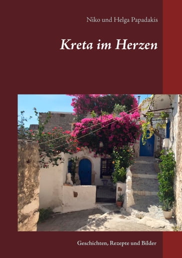 Kreta im Herzen - Helga Papadakis - Niko Papadakis