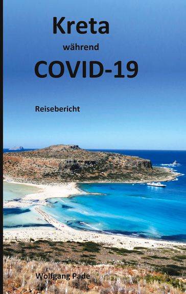 Kreta während COVID-19 - Wolfgang Pade