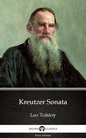 Kreutzer Sonata by Leo Tolstoy (Illustrated)