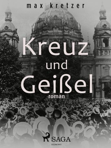 Kreuz und Geißel - Max Kretzer