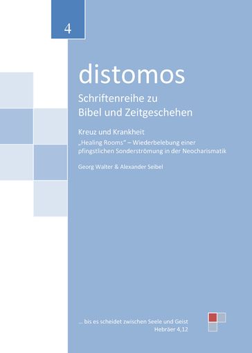 Kreuz und Krankheit: Healing Rooms" - Alexander Seibel - Georg Walter