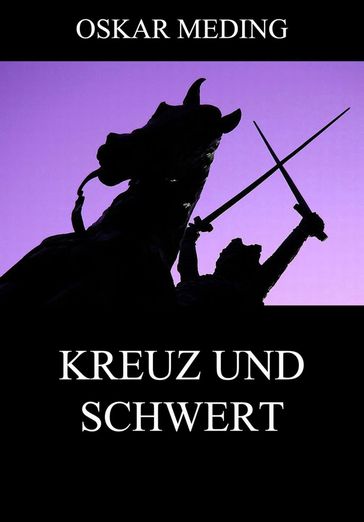 Kreuz und Schwert - Oskar Meding