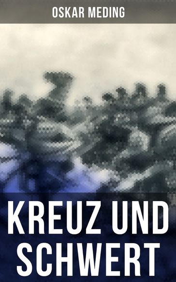 Kreuz und Schwert - Oskar Meding