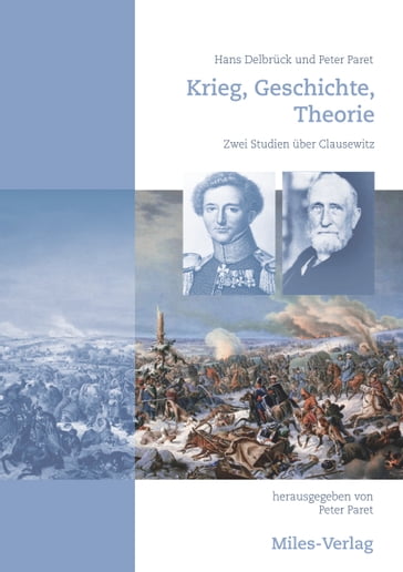 Krieg, Geschichte, Theorie - Hans Delbruck - Peter Paret