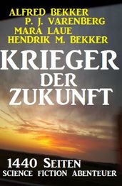 Krieger der Zukunft - 1440 Seiten Science Fiction Abenteuer