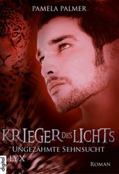 Krieger des Lichts - Ungezähmte Sehnsucht