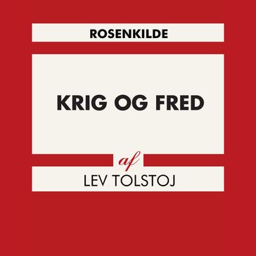 Krig og fred 1 - Lev Nikolaevic Tolstoj