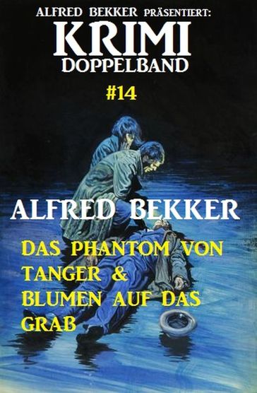Krimi Doppelband #14 - Alfred Bekker