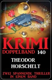 Krimi Doppelband 140 - Zwei spannende Thriller in einem Band!