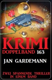 Krimi Doppelband 163 - Zwei spannende Thriller in einem Band