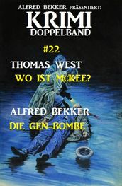 Krimi Doppelband #22: Wo ist McKee? - Die Gen-Bombe