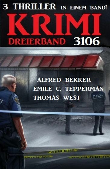 Krimi Dreierband 3106 - Emile C. Tepperman - Alfred Bekker - Thomas West