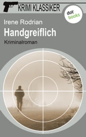 Krimi-Klassiker - Band 13: Handgreiflich