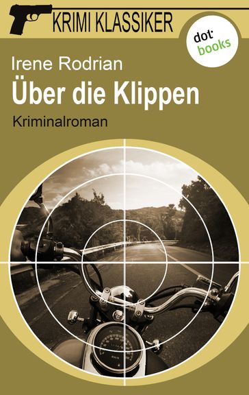 Krimi-Klassiker - Band 15: Über die Klippen - Irene Rodrian