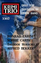 Krimi Trio 3302 - Drei Top Thriller in einem Band