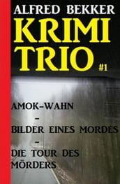 Krimi Trio Amok Wahn/Bilder eines Mordes/Die Tour des Mörders