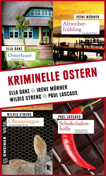 Kriminelle Ostern - Ella Danz - Irène Murner - Wildis Streng - Paul Lascaux