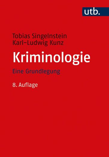 Kriminologie - Tobias Singelnstein - Karl-Ludwig Kunz