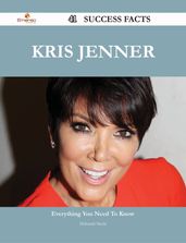 Kris Jenner 41 Success Facts - Everything you need to know about Kris Jenner