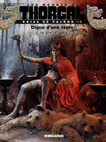 Kriss de Valnor - Tome 3 - Digne d'une reine - Yves Sente - Giulio De Vita