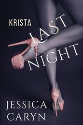 Krista, Last Night