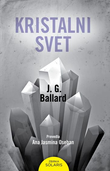 Kristalni svet - Ana Jasmina Oseban - J. G. Ballard