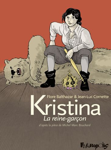 Kristina, la reine-garçon - Jean-Luc Cornette - Flore Balthazar