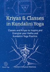 Kriyas and Classes in Kundalini Yoga