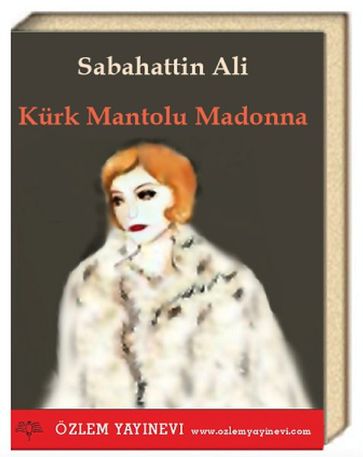 Kürk Mantolu Madonna - Sabahattin Ali