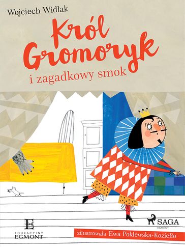 Król Gromoryk i zagadkowy smok - Wojciech Widak