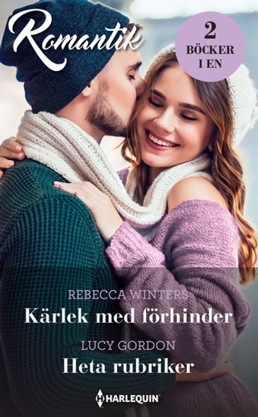 Kärlek med förhinder / Heta rubriker - Lucy Gordon - Rebecca Winters