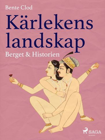 Kärlekens landskap 4: Berget & Historien - Bente Clod