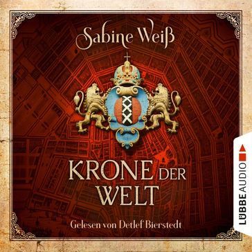 Krone der Welt (Ungekürzt) - Sabine Weiß