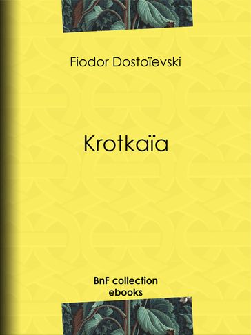 Krotkaïa - Fedor Michajlovic Dostoevskij - Ely Halpérine-Kaminsky