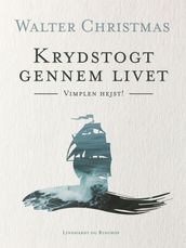 Krydstogt gennem livet. Vimplen hejst!