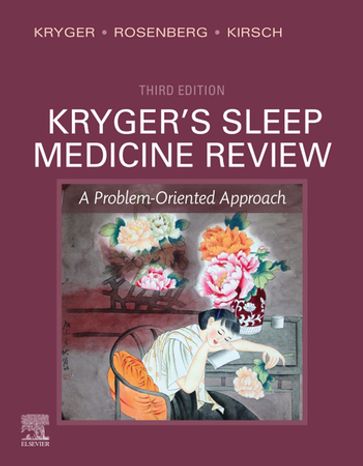 Kryger's Sleep Medicine Review - MD. FRCPC Meir H. Kryger - PhD  DABSM Russell Rosenberg - MD Douglas Kirsch