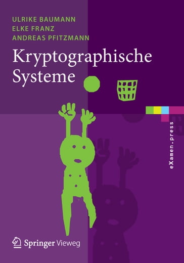 Kryptographische Systeme - Ulrike Baumann - Elke Franz - Andreas Pfitzmann