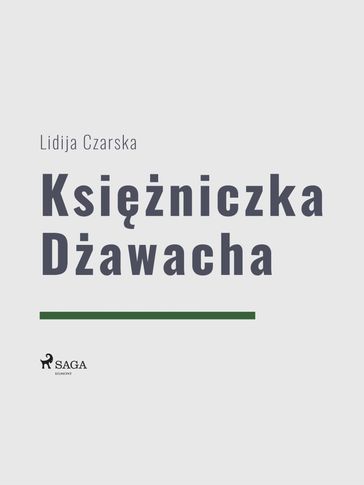 Ksiniczka Dawacha - Lidija Aleksiejewna Czarska