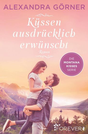 Küssen ausdrücklich erwünscht - Alexandra Gorner