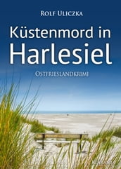 Küstenmord in Harlesiel. Ostfrieslandkrimi