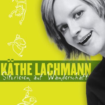 Käthe Lachmann, Sitzriesen auf Wanderschaft - Kathe Lachmann